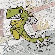 My dinosaur life