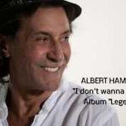 Le texte musical I DON'T WANNA LIVE WITHOUT YOUR LOVE de ALBERT HAMMOND est également présent dans l'album Legend ii (2012)