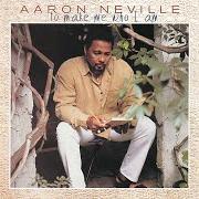 Le texte musical LOVELY LADY DRESSED IN BLUE de AARON NEVILLE est également présent dans l'album To make me who i am (1997)