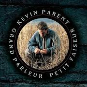 Le texte musical RAGE DE VIVRE de KEVIN PARENT est également présent dans l'album Kevin parent (2009)