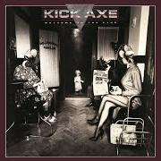 Le texte musical NEVER LET GO de KICK AXE est également présent dans l'album Welcome to the club (1985)