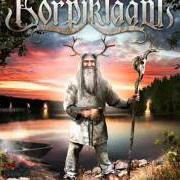 Le texte musical PÄÄT POIS TAI HIRTEEN de KORPIKLAANI est également présent dans l'album Ukon wacka (2011)