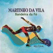 Le texte musical MINHA NOVA NAMORADA de MARTINHO DA VILA est également présent dans l'album Bandeira da fé (2018)