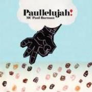 Le texte musical N.O.W. de MC PAUL BARMAN est également présent dans l'album Paullelujah! (2002)