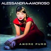 Le texte musical LA VITA CHE VORREI de ALESSANDRA AMOROSO est également présent dans l'album Amore puro (2013)