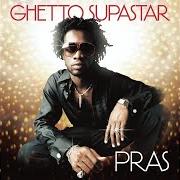 Le texte musical GHETTO SUPERSTAR (THIS IS WHAT YOU ARE) de PRAS est également présent dans l'album Ghetto supastar (1998)