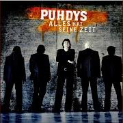 Le texte musical WAS BRAUCHT MAN de PUHDYS est également présent dans l'album Alles hat seine zeit (2005)