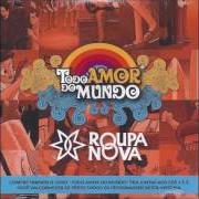 Le texte musical A CHUVA, A PRAÇA E OUTRAS COISAS de ROUPA NOVA est également présent dans l'album Todo amor do mundo (2016)