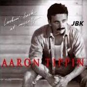 Le texte musical SHE'S GOT A WAY OF MAKIN' ME FORGET de AARON TIPPIN est également présent dans l'album Lookin' back at myself (1994)