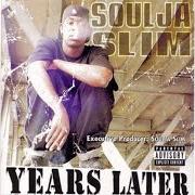 Le texte musical YEAHH de SOULJA SLIM est également présent dans l'album Years later... a few months after