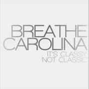 Le texte musical LOVELY de BREATHE CAROLINA est également présent dans l'album It's classy, not classic
