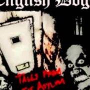 Le texte musical I NEED AN OPERATION de ENGLISH DOGS est également présent dans l'album Tales from the asylum - ep (2008)