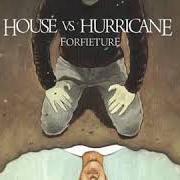Le texte musical INTRODUCTION de HOUSE VS. HURRICANE est également présent dans l'album Forfeiture - ep (2008)