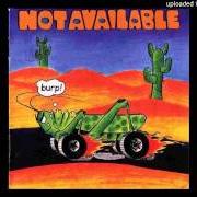Le texte musical ANOTHER DAY de NOT AVAILABLE est également présent dans l'album Burp! (1996)