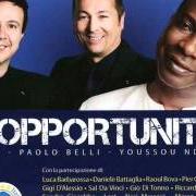 Le texte musical L'OPPORTUNITÀ de PUPO & PAOLO BELLI & YOUSSOU'N DOUR est également présent dans l'album Sanremo 2009