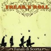 Le texte musical SALVIA, LIQUIRIZIA & ROSMARINO de FANALI DI SCORTA est également présent dans l'album Freak 'n' rol (2006)