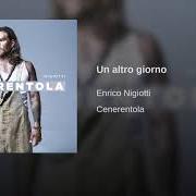 Le texte musical E SARÀ de ENRICO NIGIOTTI est également présent dans l'album Cenerentola (2018)