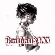 Le texte musical BV3 de BRAN VAN 3000 est également présent dans l'album Discosis (2001)