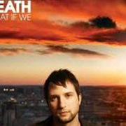 Le texte musical LOVE NEVER FAILS de BRANDON HEATH est également présent dans l'album What if we (2008)
