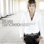 Le texte musical SI CHIAMA VITA de SILVIA TANCREDI est également présent dans l'album L'importante e' crederci (2010)