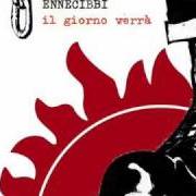 Le texte musical IL GIORNO VERRÀ de ENNECIBBI est également présent dans l'album Il giorno verrà (2009)