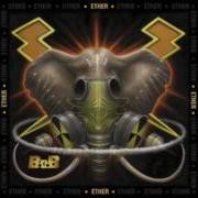 Le texte musical BIG KIDS de B.O.B est également présent dans l'album Ether (2017)