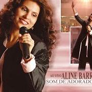 Le texte musical TE ADORAR É O MEU PRAZER de ALINE BARROS est également présent dans l'album Som de adoradores (2004)