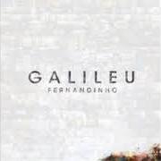 Le texte musical FOGO SANTO de FERNANDINHO est également présent dans l'album Galileu (2015)