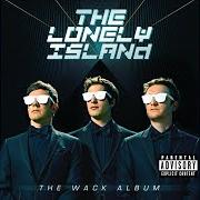 Le texte musical I FUCKED MY AUNT de THE LONELY ISLAND est également présent dans l'album The wack album (2013)