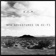 Le texte musical LEAVE de R.E.M. est également présent dans l'album New adventures in hi-fi (1996)