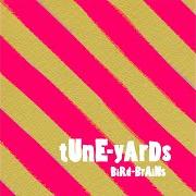 Le texte musical FOR YOU de TUNE-YARDS est également présent dans l'album Bird-brains (2009)