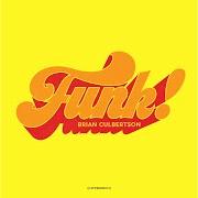 Le texte musical HEY GIRL de BRIAN CULBERTSON est également présent dans l'album Funk! (2016)