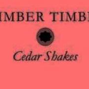Le texte musical CEDAR SHAKES de TIMBER TIMBRE est également présent dans l'album Cedar shakes (2008)