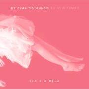 Le texte musical A DOIS de A BANDA MAIS BONITA DA CIDADE est également présent dans l'album De cima do mundo eu vi o tempo (2017)