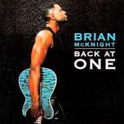 Le texte musical BACK AT ONE de BRIAN MCKNIGHT est également présent dans l'album Back at one (1999)