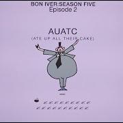 Le texte musical AUATC de BON IVER est également présent dans l'album Bon iver: season five (2020)