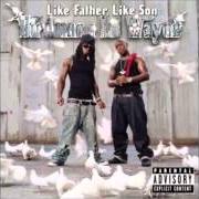 Le texte musical OUT THE POUND de LIL' WAYNE est également présent dans l'album Like father, like son (2006)