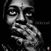 Le texte musical GET OUTTA MY HEAD de LIL' WAYNE est également présent dans l'album Funeral (2020)