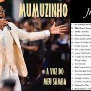 Le texte musical ESTONTEANTE / PRELIMINARES de MUMUZINHO est également présent dans l'album A voz do meu samba - ao vivo (2018)