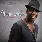 Le texte musical É TUDO IMPROVISADO de MUMUZINHO est également présent dans l'album Dom de sónhar (2012)