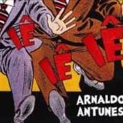 Le texte musical SUA MENINA de ARNALDO ANTUNES est également présent dans l'album Iê iê iê (2009)