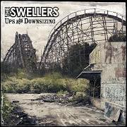 Le texte musical UPS AND DOWNSIZING de THE SWELLERS est également présent dans l'album Ups and downsizing (2009)