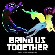 Le texte musical CHOKE IT de THE ASTEROIDS GALAXY TOUR est également présent dans l'album Bring us together (2014)