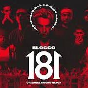 Le texte musical BLOCCO 181 de SALMO est également présent dans l'album Blocco 181 - original soundtrack (2022)