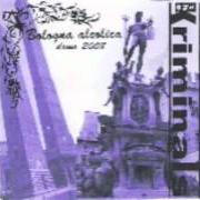 Le texte musical GENERAZIONE de THE KRIMINALS est également présent dans l'album Bologna alcolica (2008)