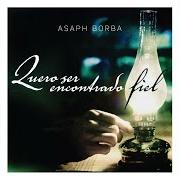 Le texte musical O SENHOR É A MINHA LUZ de ASAPH BORBA est également présent dans l'album Quero ser encontrado fiel (2012)