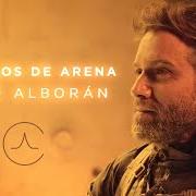 Le texte musical CASTILLOS DE ARENA de PABLO ALBORÁN est également présent dans l'album Castillos de arena (2022)