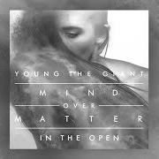 Le texte musical CAMERA de YOUNG THE GIANT est également présent dans l'album Mind over matter (2014)