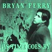 Le texte musical JUST ONE OF THOSE THINGS de BRYAN FERRY est également présent dans l'album As time goes by (1999)
