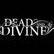 Le texte musical SO DEADLY, YET BEAUTIFUL de DEAD AND DIVINE est également présent dans l'album Her name was tragedy - ep (2004)